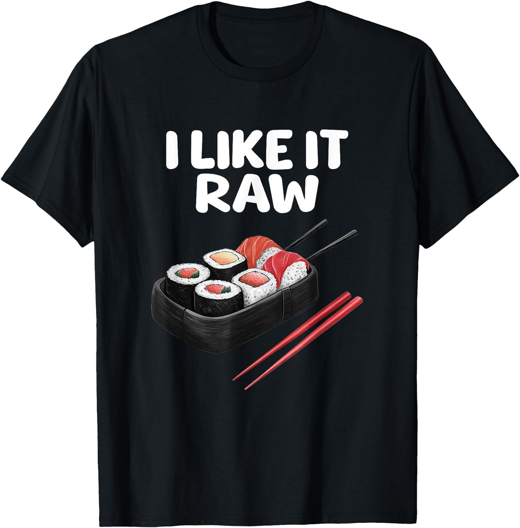 Original I Like It Raw Sushi Sushi Raw Hoodie - Minimalist Print Men Women - T-Shirt, Sweatshirt, Hoodie