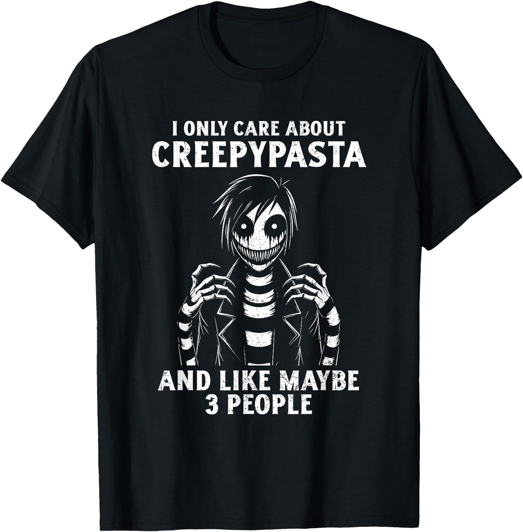 I Only Care About Creepypasta Anime Hoodie - Streetwear Style Men Women - T-Shirt, Sweatshirt, Hoodie