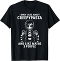 I Only Care About Creepypasta Anime Hoodie - Streetwear Style Men Women - T-Shirt, Sweatshirt, Hoodie