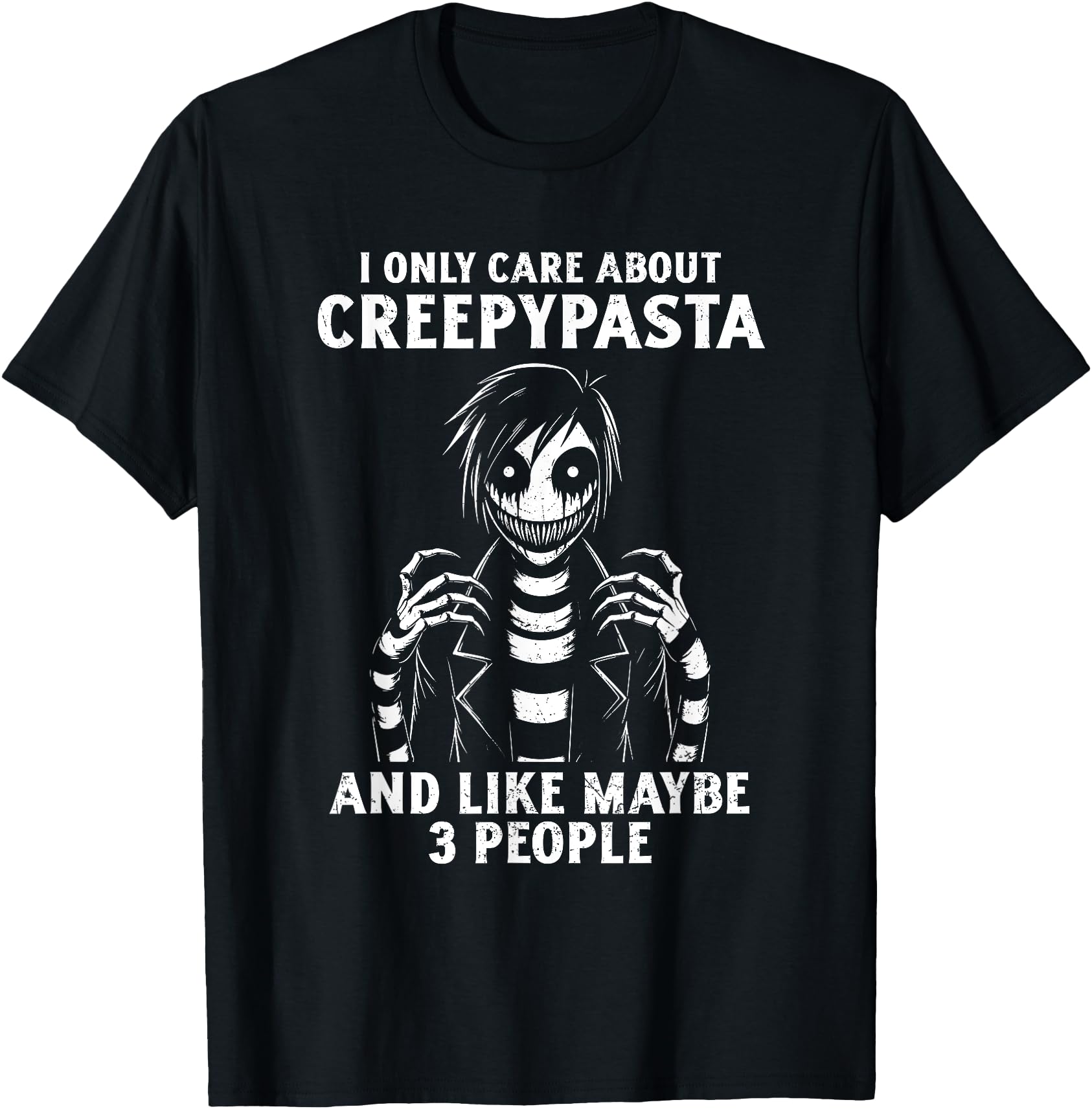 I Only Care About Creepypasta Anime Hoodie - Streetwear Style Men Women - T-Shirt, Sweatshirt, Hoodie