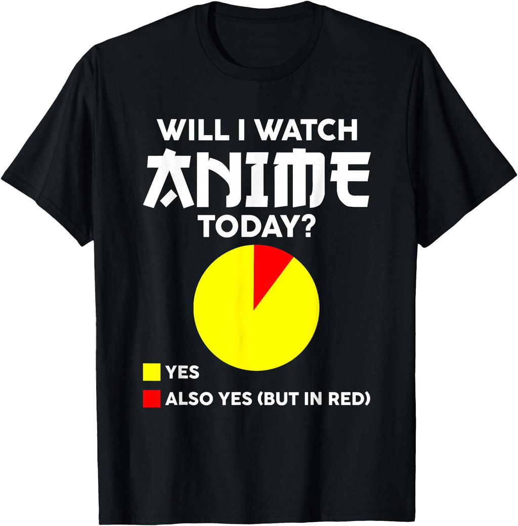 Handcrafted Will I Watch Anime Today Sweatshirt - Trendy Graphic Men Women - T-Shirt, Sweatshirt, Hoodie