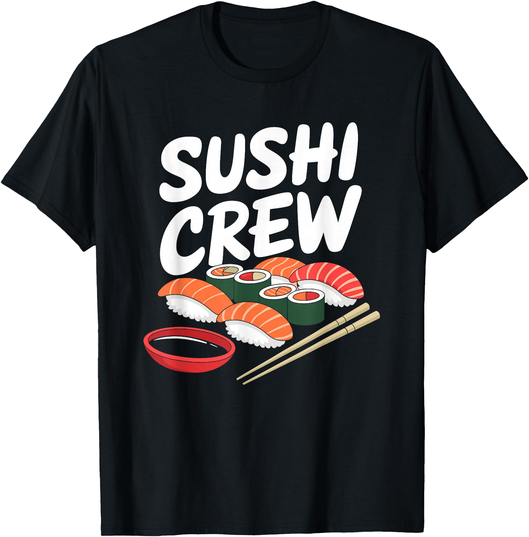 Sushi Squad Sushi Crew Japanese Food T-Shirt - Custom Art Print Men Women - T-Shirt, Sweatshirt, Hoodie