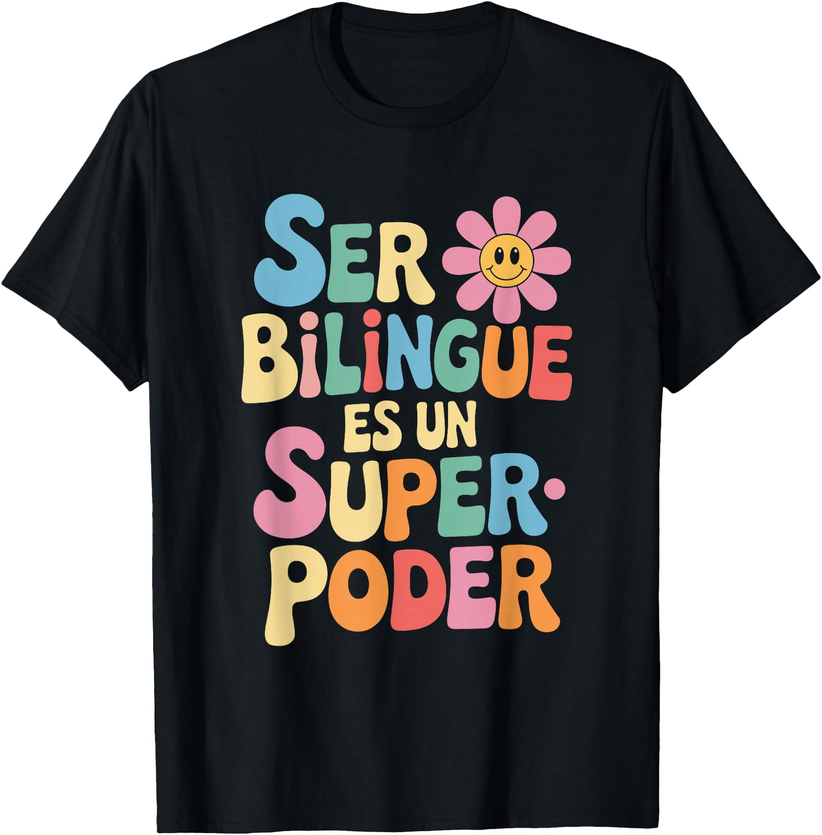 Ser Bilingue Es Un Superpoder T-Shirt - Casual Everyday Wear Men Women - T-Shirt, Sweatshirt, Hoodie