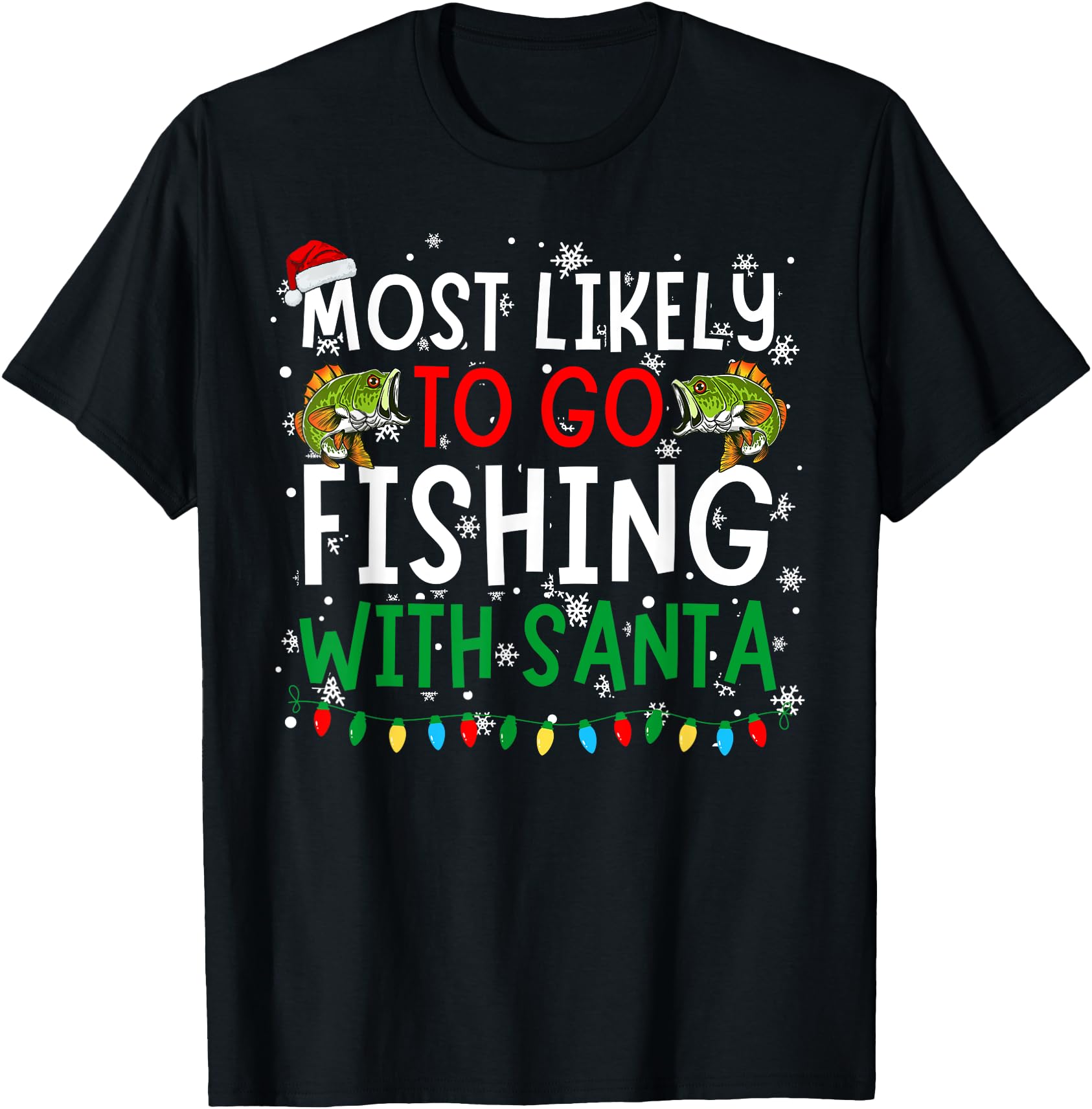 Most Likely To Go Fishing Santa Hoodie - Graphic Print for Adults - T-Shirt, Sweatshirt, Hoodie