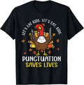 Let S Eat Punctuation Saves Lives T-Shirt - Fun Novelty Design for Adults - T-Shirt, Sweatshirt, Hoodie