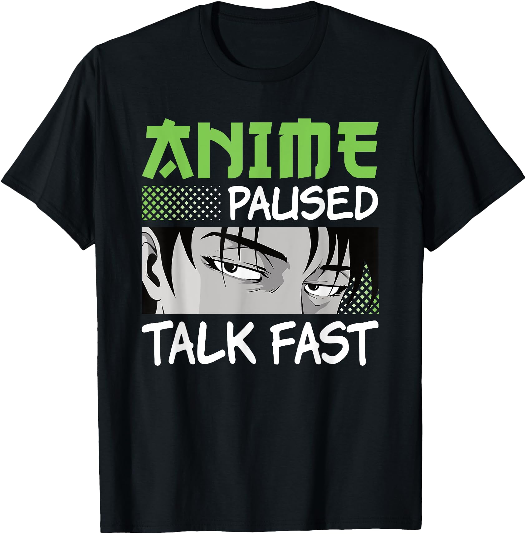 Anime Paused Talk Fast Otaku Manga T-Shirt - Graphic Print for Adults - T-Shirt, Sweatshirt, Hoodie