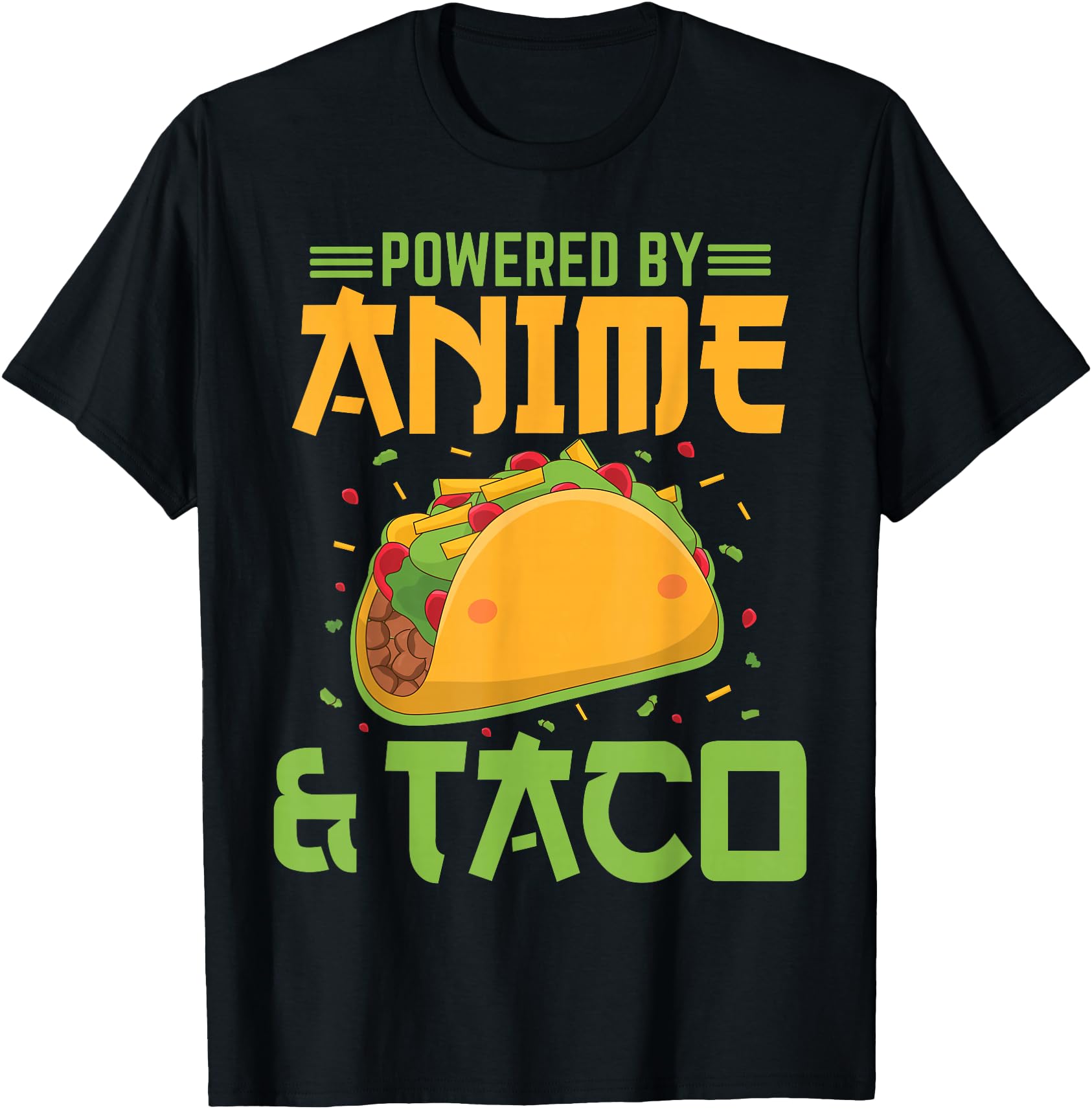 Exclusive Powered Anime And Taco T-Shirt - Casual Everyday Wear Men Women - T-Shirt, Sweatshirt, Hoodie