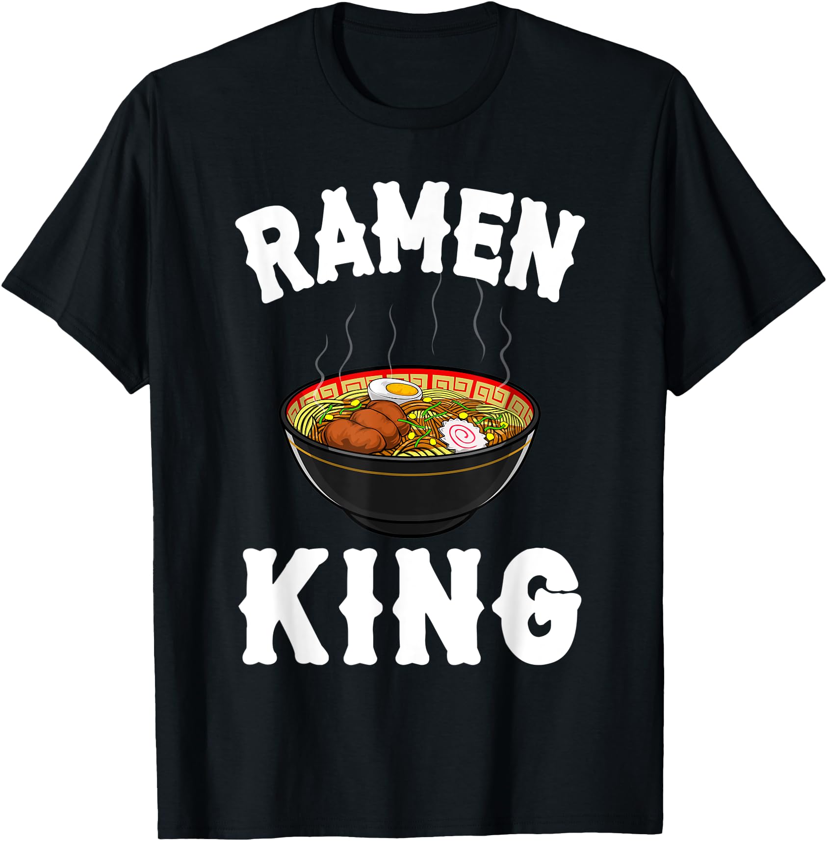Exclusive Ramen King T Japanese Sweatshirt - Unique Graphic for Adults - T-Shirt, Sweatshirt, Hoodie