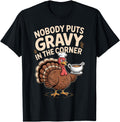 Thanksgiving Turkey Nobody Puts Gravy Hoodie - Aesthetic Graphic Men Women - T-Shirt, Sweatshirt, Hoodie