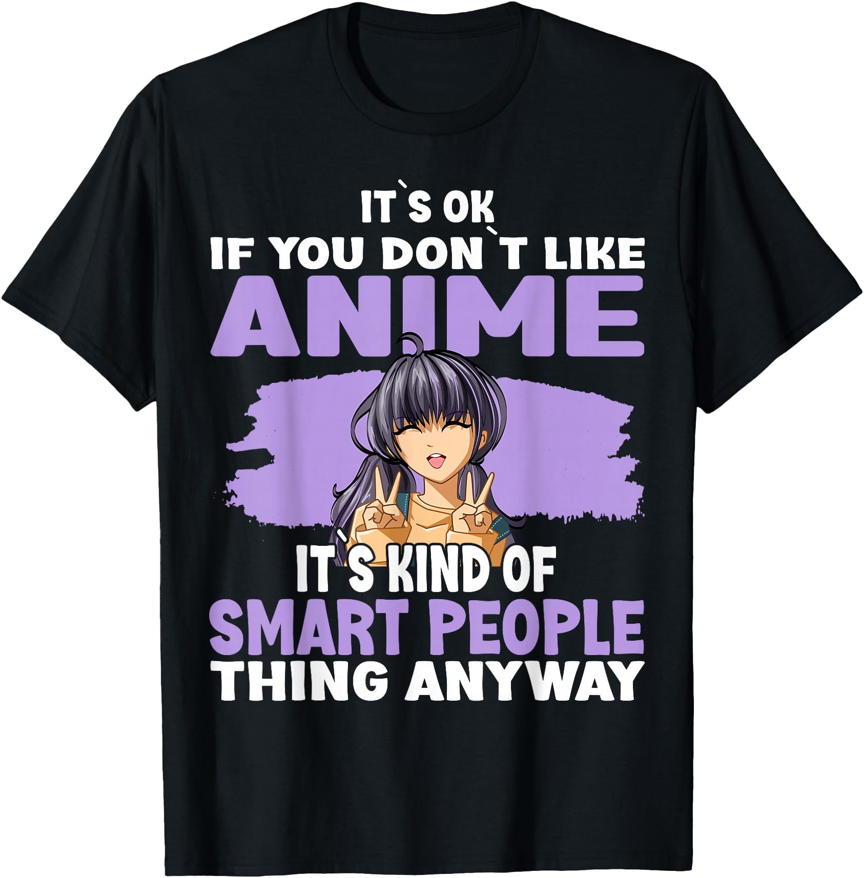 It S Ok If You Don T Like Anime Artist T-Shirt - Minimalist Print Unisex - T-Shirt, Sweatshirt, Hoodie