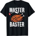 Exclusive Thanksgiving Master Baster T-Shirt - Fun Novelty Design Unisex - T-Shirt, Sweatshirt, Hoodie