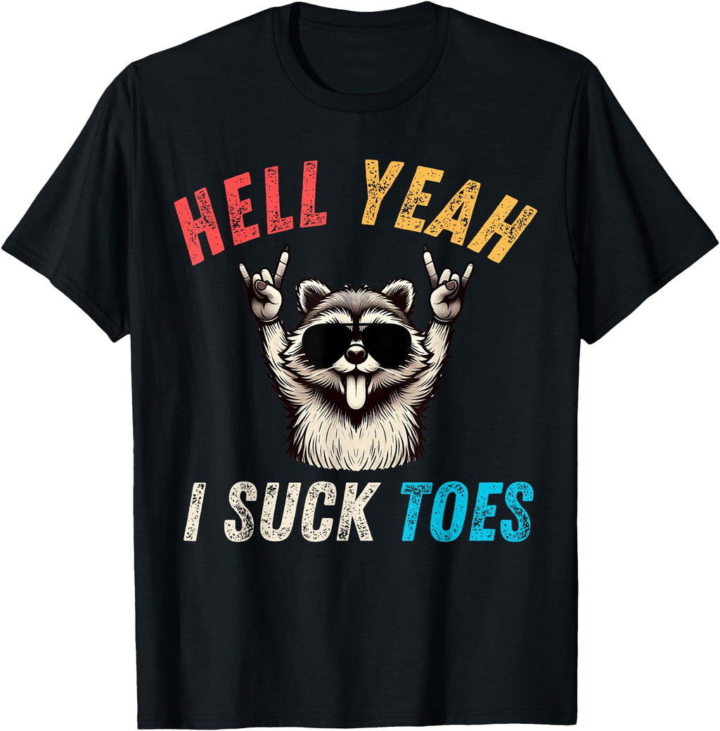 Handcrafted Hell Yeah I Suck Toes T-Shirt - Trendy Graphic Men Women - T-Shirt, Sweatshirt, Hoodie