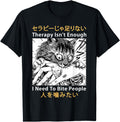 Authentic Japanese Therapy Isn T Sweatshirt - Streetwear Style Unisex - T-Shirt, Sweatshirt, Hoodie