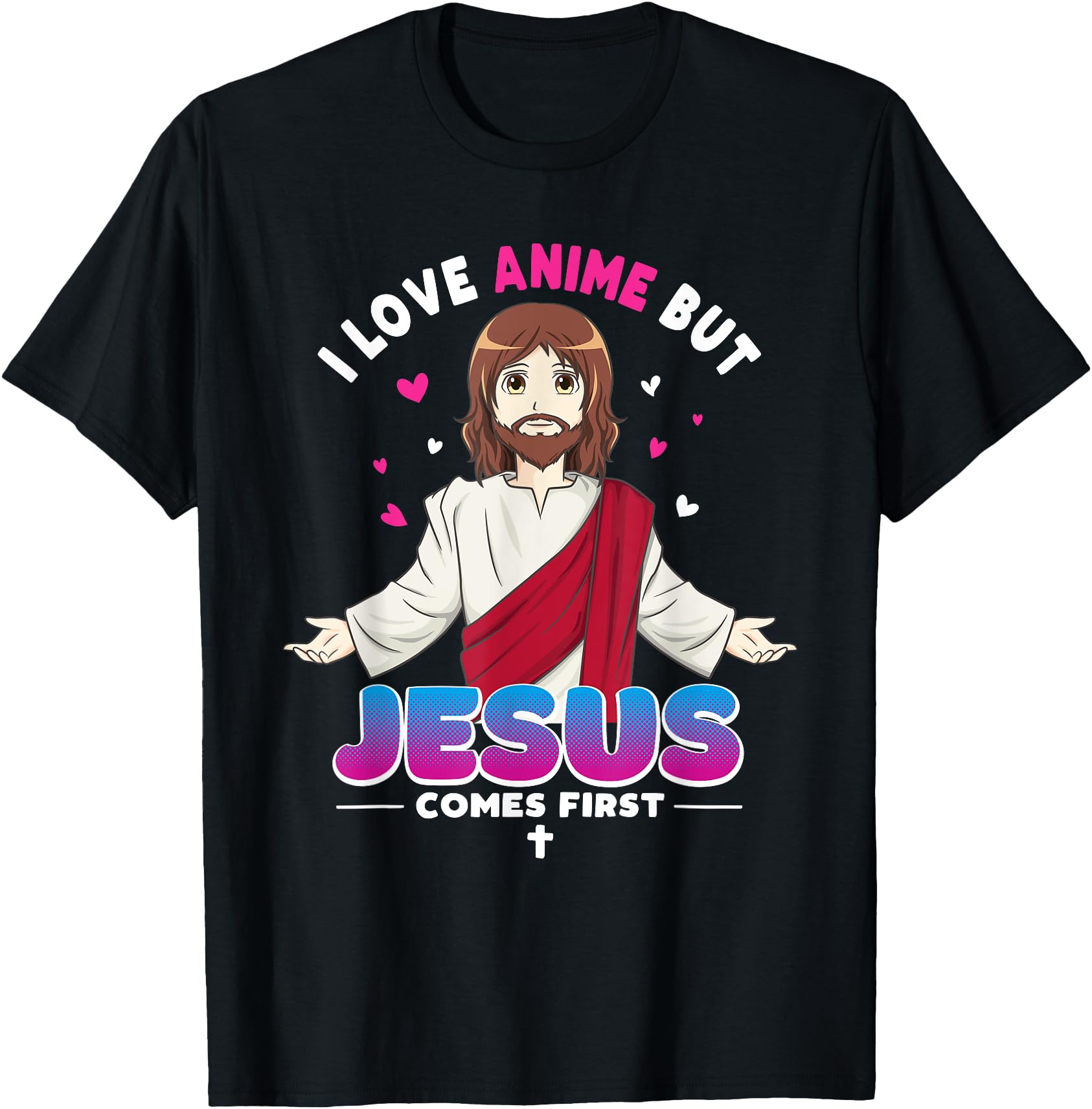 I Love Anime But Jesus Comes First Hoodie - Streetwear Style for Adults - T-Shirt, Sweatshirt, Hoodie
