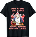Just Who Loves Anime Ramen And Sketching T-Shirt - Novelty Apparel Unisex - T-Shirt, Sweatshirt, Hoodie