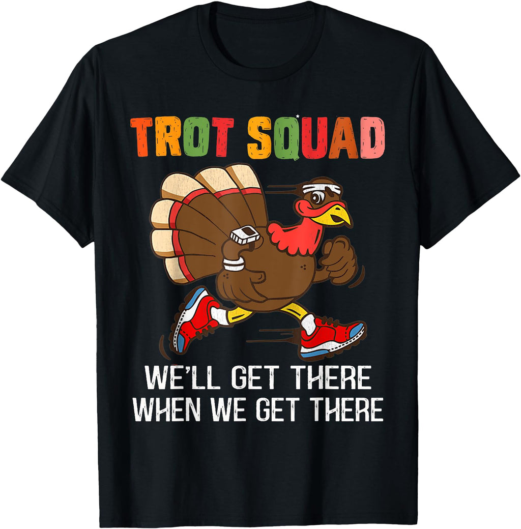 Authentic Turkey Trot Squad We Ll Sweatshirt - Trendy Graphic Men Women - T-Shirt, Sweatshirt, Hoodie