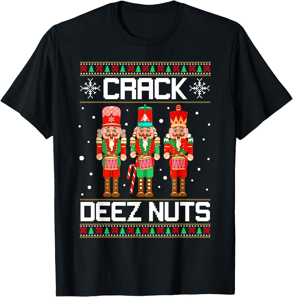 Crack Deez Nuts Ugly Nutcracker Hoodie - Casual Everyday Wear for Adults - T-Shirt, Sweatshirt, Hoodie