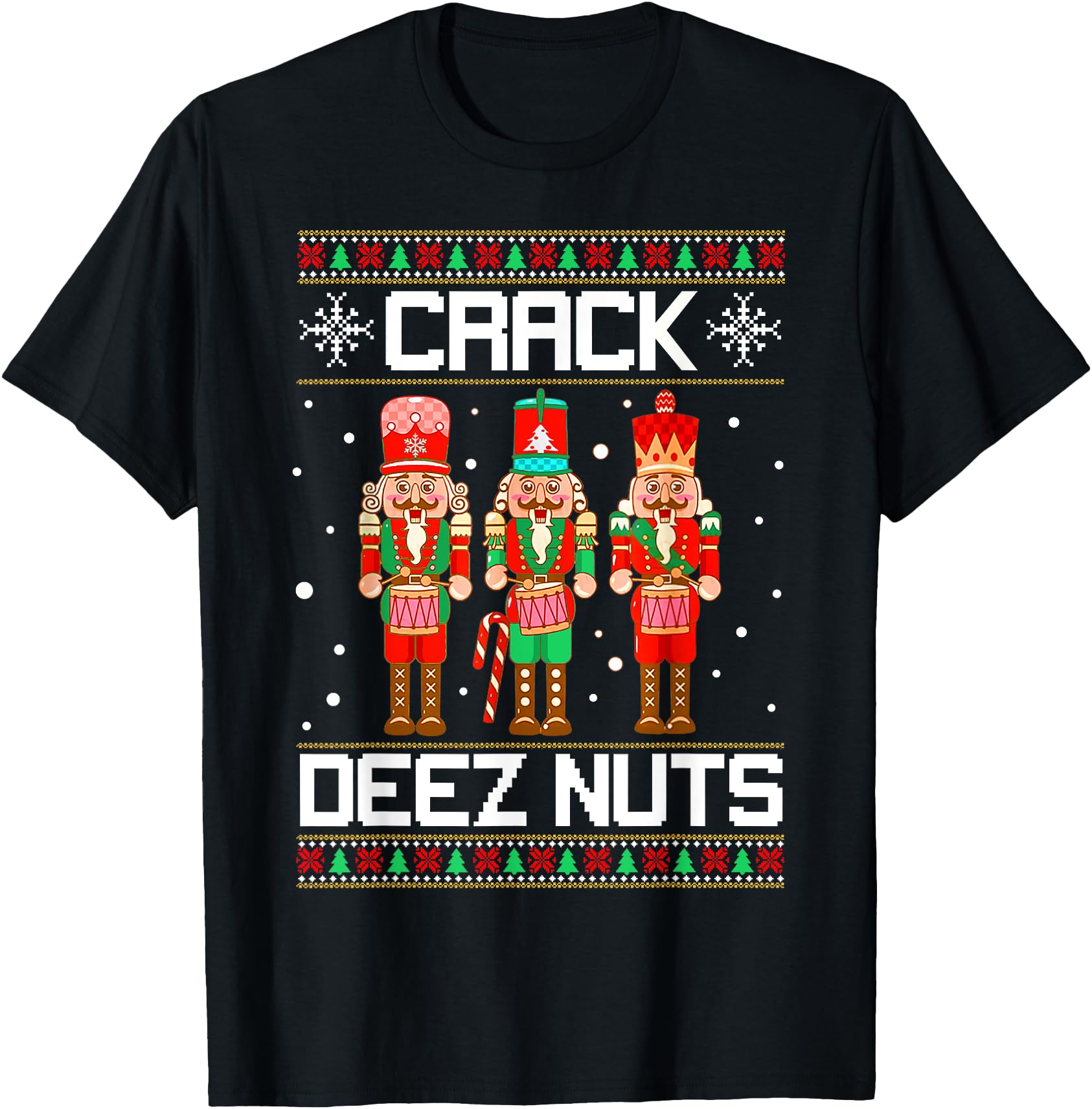 Crack Deez Nuts Ugly Nutcracker Hoodie - Casual Everyday Wear for Adults - T-Shirt, Sweatshirt, Hoodie