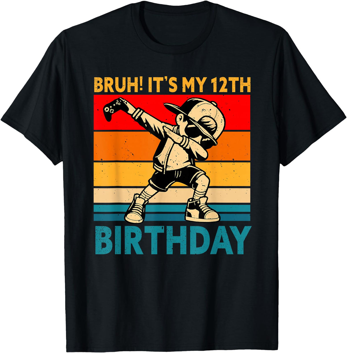 Bruh It S My 12Th 12 Years Old T-Shirt - Custom Art Print Men Women - T-Shirt, Sweatshirt, Hoodie