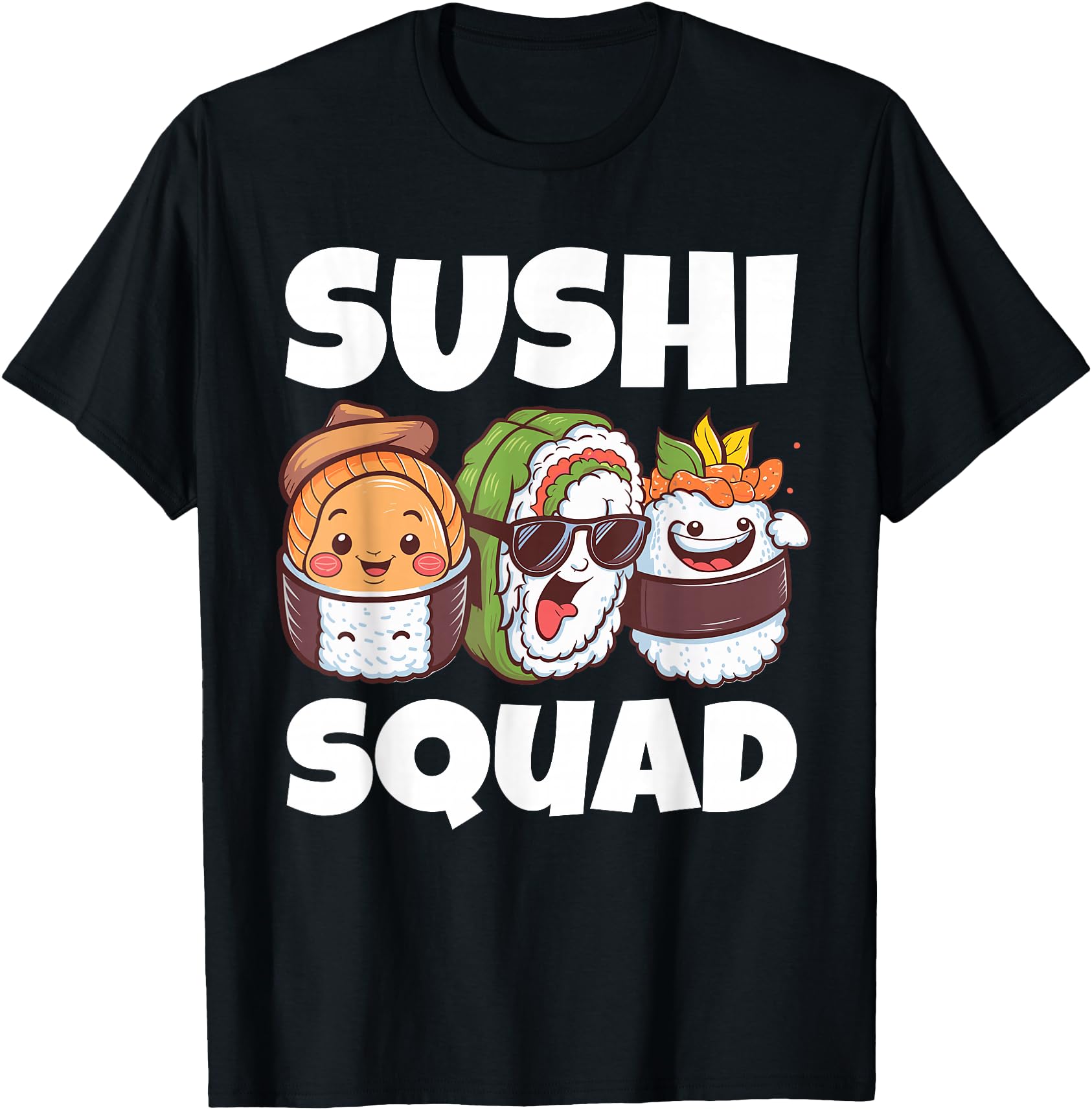 Sushi Squad Food Chef Kawaii Roll T-Shirt - Unique Graphic for Adults - T-Shirt, Sweatshirt, Hoodie