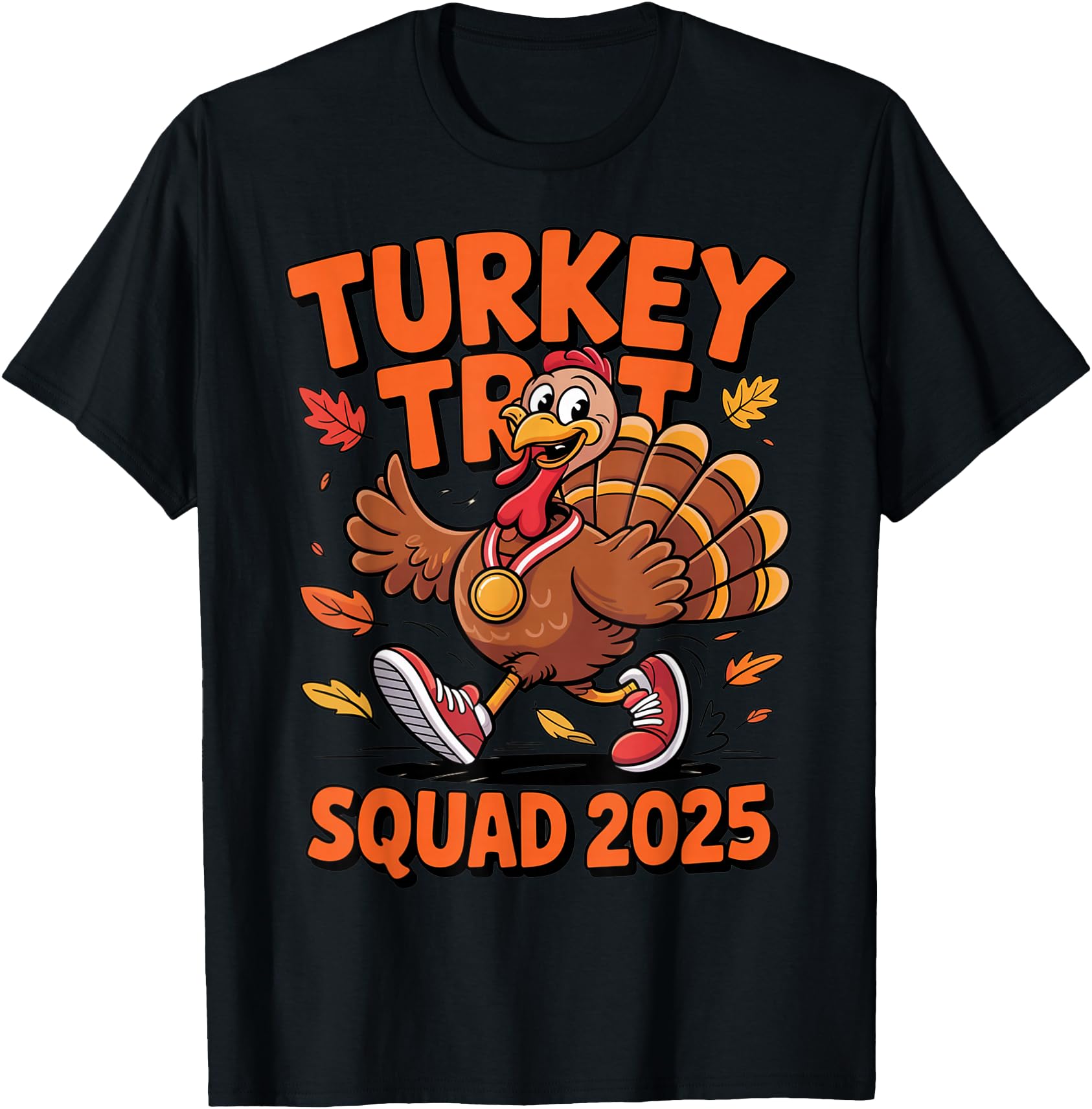 Authentic Turkey Trot Squad 2025 T-Shirt - Fun Novelty Design Men Women - T-Shirt, Sweatshirt, Hoodie