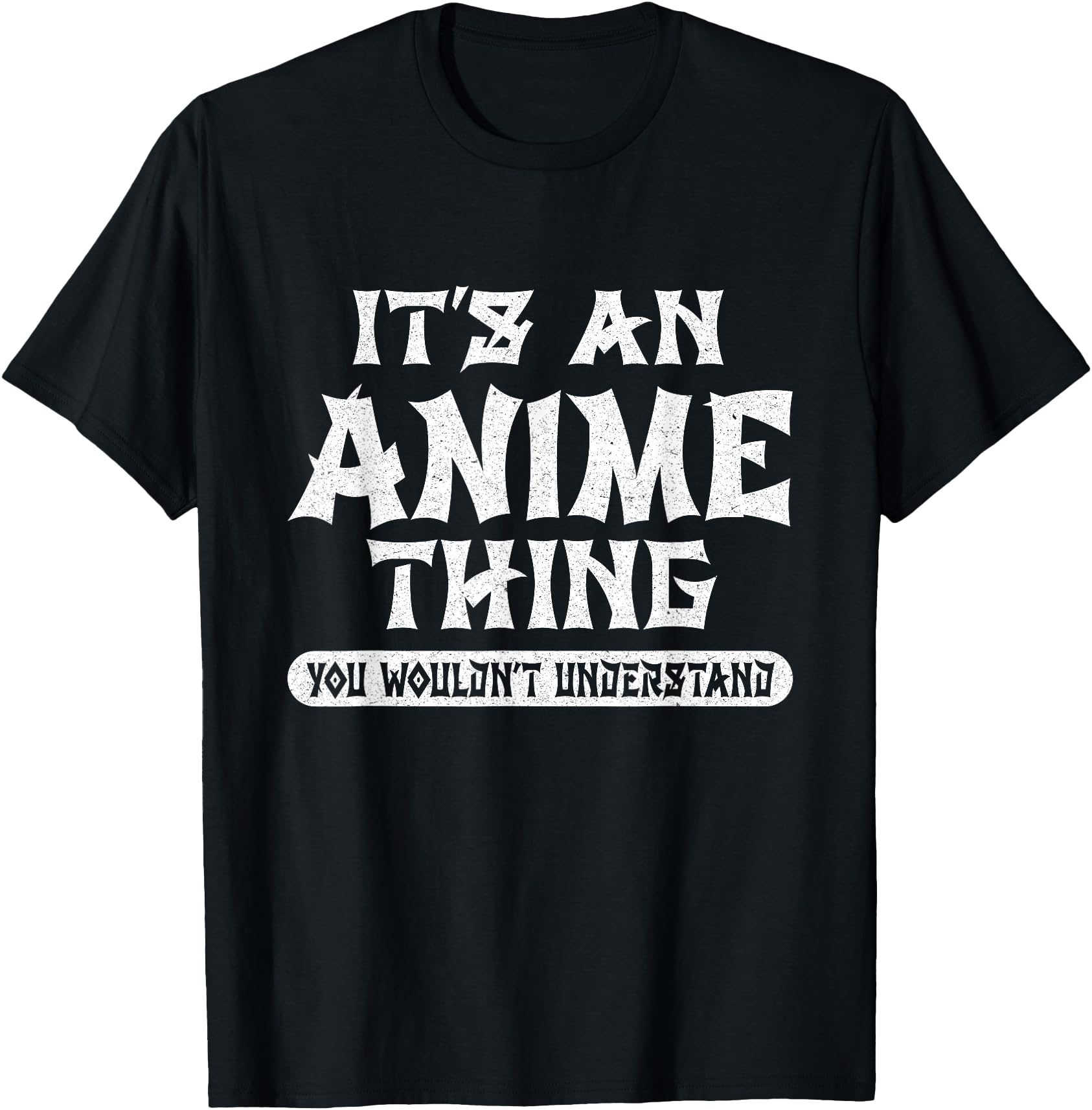 Exclusive It S Anime Thing You Wouldn T Hoodie - Fun Novelty Design Unisex - T-Shirt, Sweatshirt, Hoodie