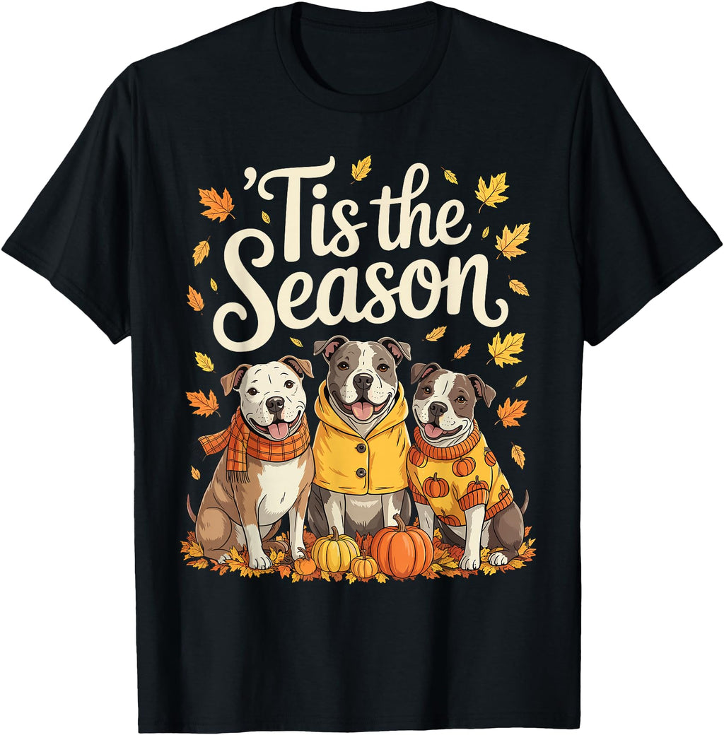 Exclusive Tis Season Pit Bull Fall T-Shirt - Streetwear Style Men Women - T-Shirt, Sweatshirt, Hoodie
