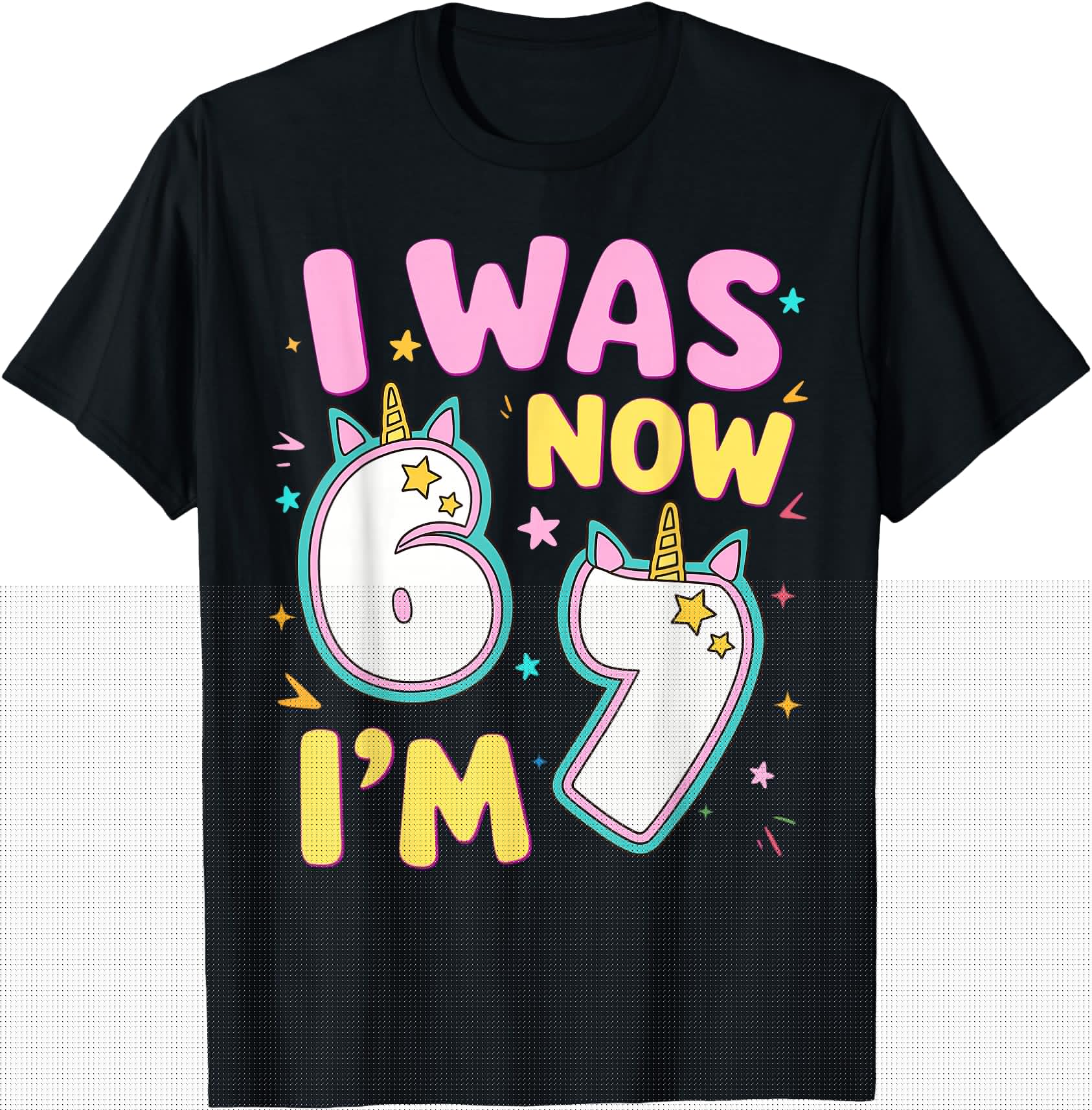 7 Year Old Was 6 Now Im 7 Unicorn 67 T-Shirt - Streetwear Style Unisex - T-Shirt, Sweatshirt, Hoodie
