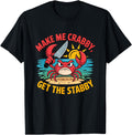 Make Me Crabby Get Stabby Humorous T-Shirt - Trendy Graphic Men Women - T-Shirt, Sweatshirt, Hoodie