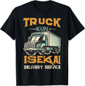 Original Truck Kun Isekai Delivery Sweatshirt - Novelty Apparel Men Women - T-Shirt, Sweatshirt, Hoodie