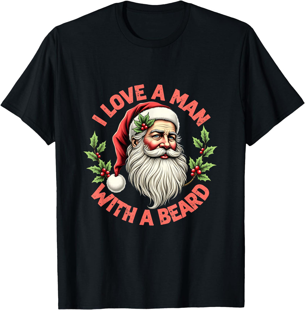 I Love Beard Santa Claus Costume T-Shirt - Fun Novelty Design Unisex - T-Shirt, Sweatshirt, Hoodie