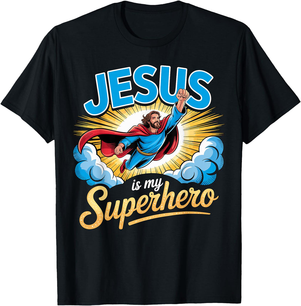 Authentic Jesus Is My Superhero Christian T-Shirt - Novelty Apparel Unisex - T-Shirt, Sweatshirt, Hoodie