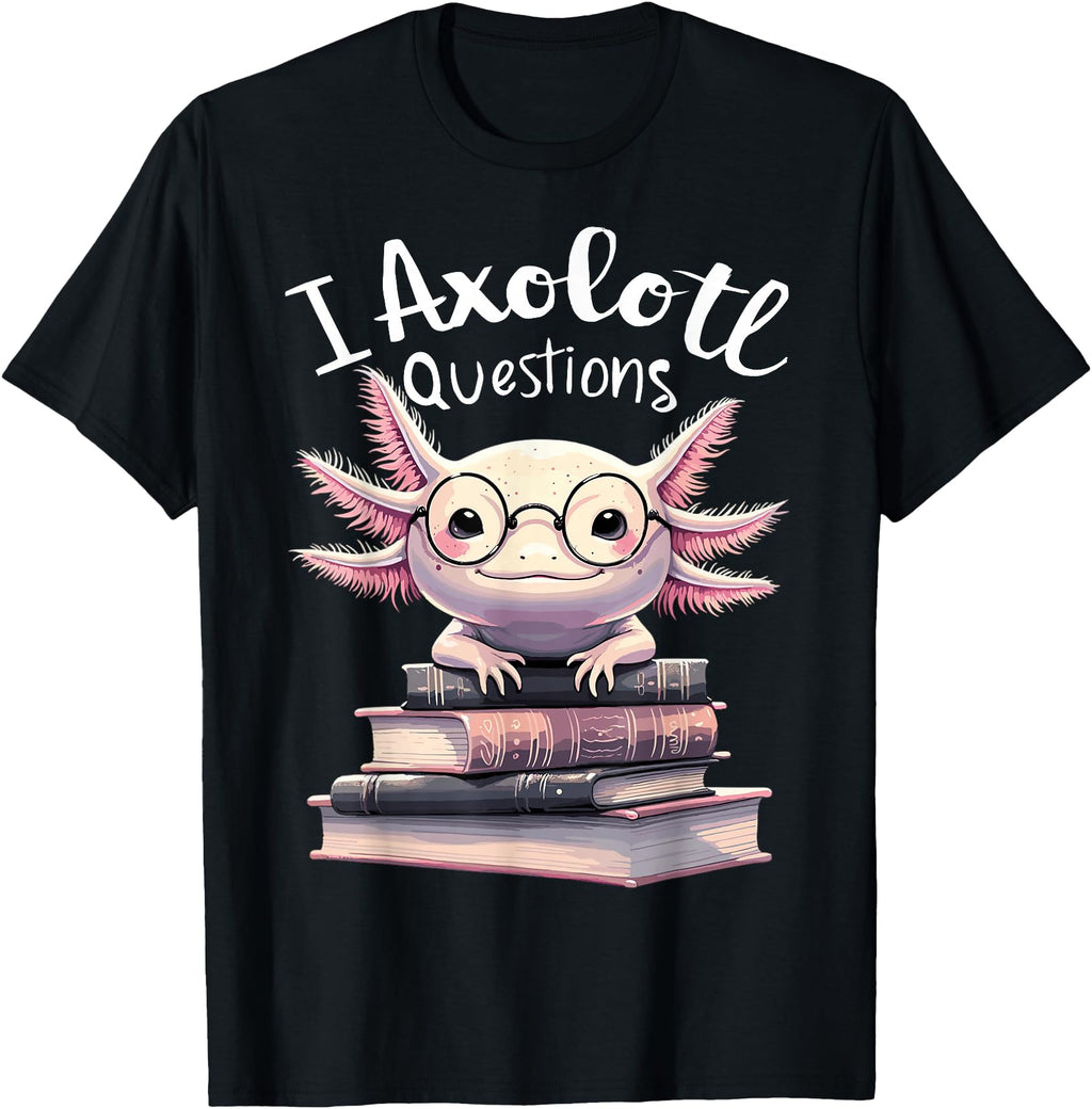 I Axolotl Questions Anime Kawaii Sweatshirt - Custom Art Print Men Women - T-Shirt, Sweatshirt, Hoodie