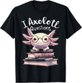 I Axolotl Questions Anime Kawaii Sweatshirt - Custom Art Print Men Women - T-Shirt, Sweatshirt, Hoodie