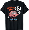 Original My Brain Says 6 7 Six Sweatshirt - Minimalist Print for Adults - T-Shirt, Sweatshirt, Hoodie