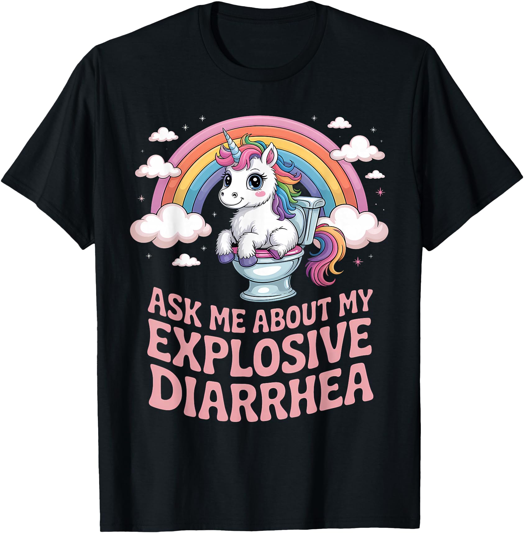 Ask Me About My Explosive Diarrhea T-Shirt - Trendy Graphic Unisex - T-Shirt, Sweatshirt, Hoodie