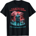 Its Better To Be Warrior Garden T-Shirt - Streetwear Style for Adults - T-Shirt, Sweatshirt, Hoodie