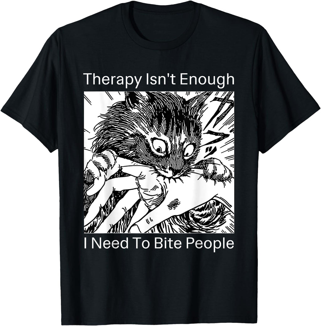 Authentic Therapy Isn T Enough I Sweatshirt - Novelty Apparel Men Women - T-Shirt, Sweatshirt, Hoodie