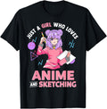 Just Who Loves Anime And Sketching T-Shirt - Casual Everyday Wear Unisex - T-Shirt, Sweatshirt, Hoodie