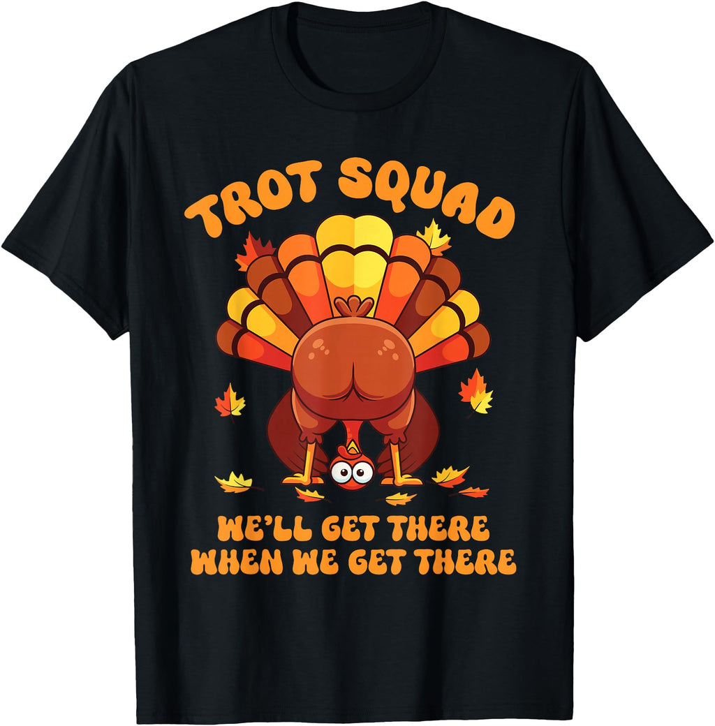 Handcrafted Turkey Trot Squad We Ll T-Shirt - Aesthetic Graphic for Adults - T-Shirt, Sweatshirt, Hoodie