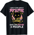 Authentic I Only Care About Anime And T-Shirt - Unique Graphic for Adults - T-Shirt, Sweatshirt, Hoodie