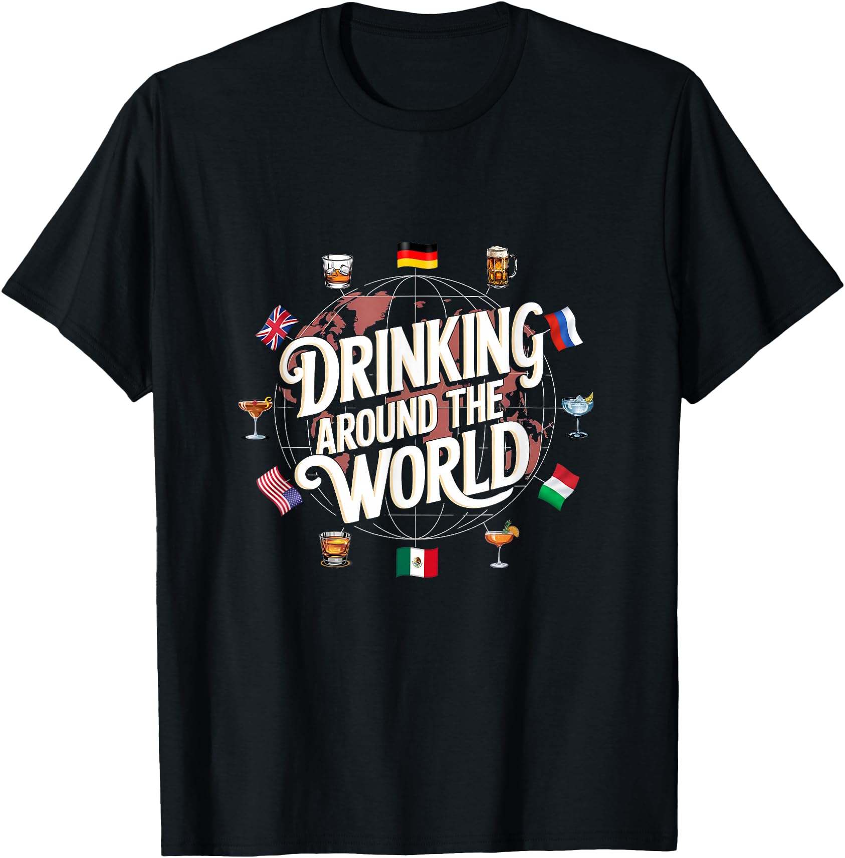 Drinking Around World Drink T Drinking Sweatshirt - Trendy Graphic Unisex - T-Shirt, Sweatshirt, Hoodie