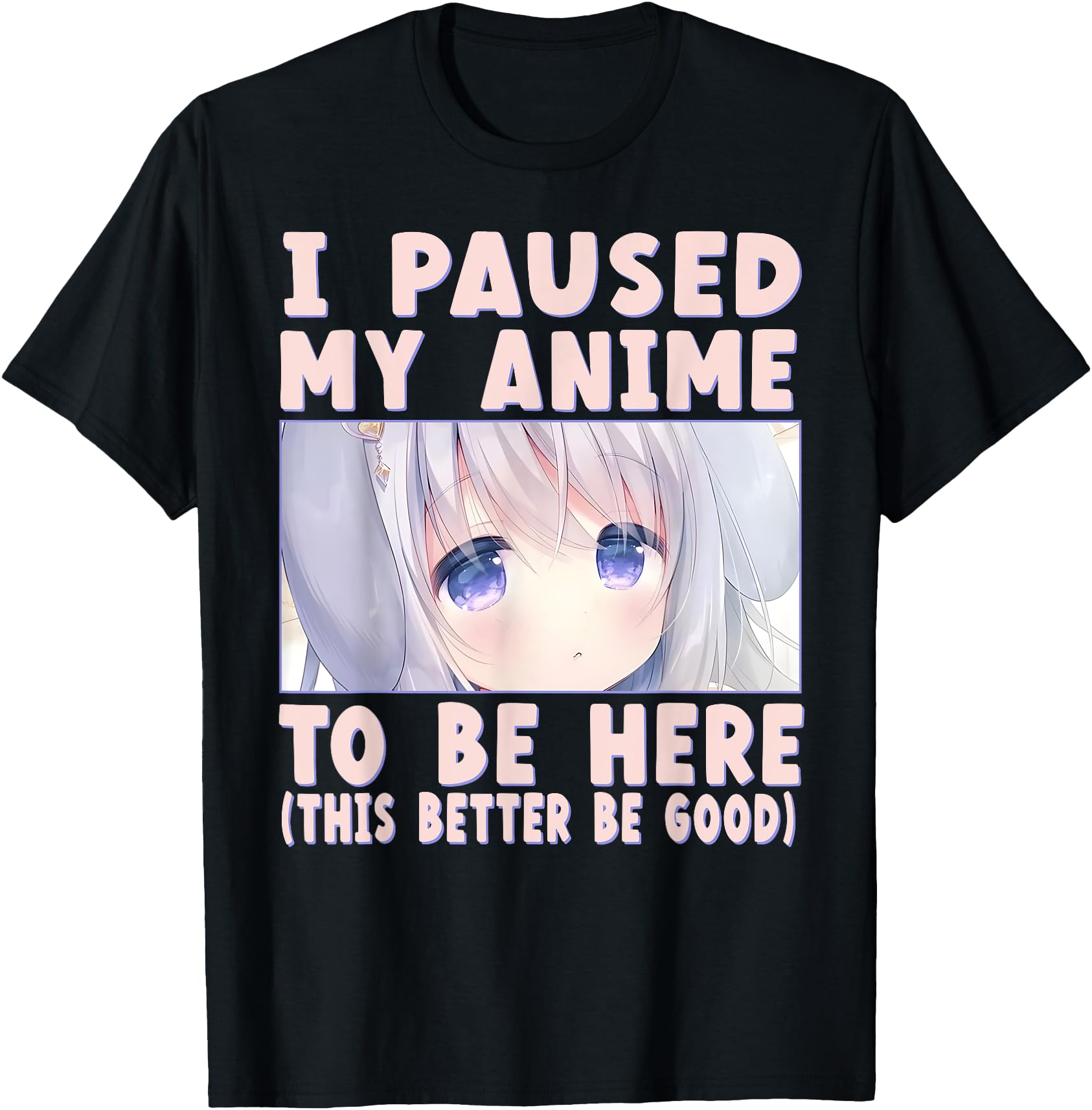 Original Kawaii I Pause My Anime To Sweatshirt - Novelty Apparel Men Women - T-Shirt, Sweatshirt, Hoodie