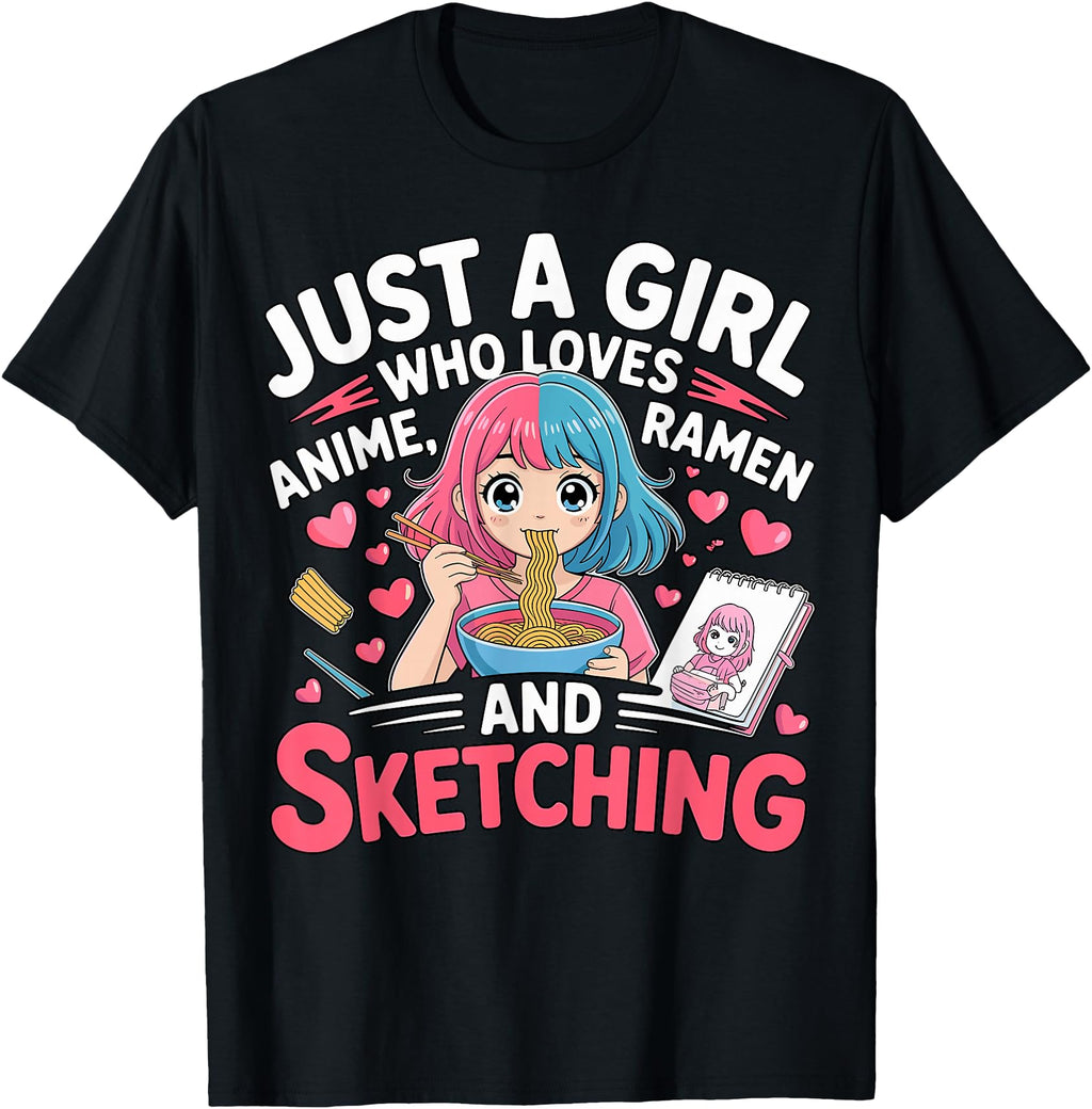Just Who Loves Anime And Sketching T-Shirt - Unique Graphic Men Women - T-Shirt, Sweatshirt, Hoodie