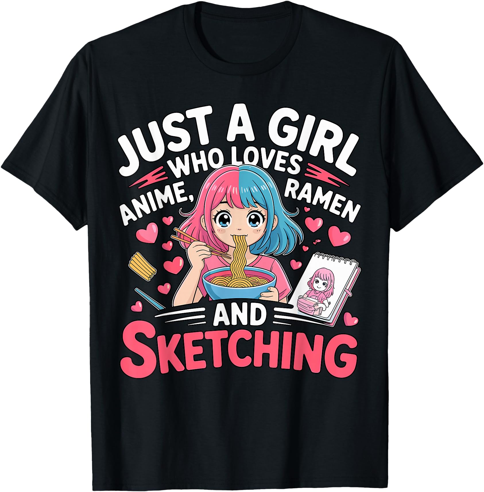 Just Who Loves Anime And Sketching T-Shirt - Unique Graphic Men Women - T-Shirt, Sweatshirt, Hoodie