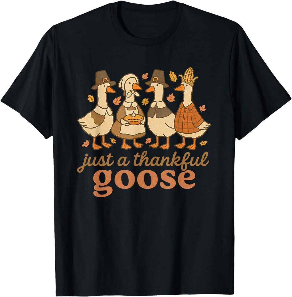Handcrafted Just Thankful Goose T-Shirt - Unique Graphic Unisex - T-Shirt, Sweatshirt, Hoodie