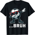 Exclusive Bruh Dabbing Soccer Ball Sweatshirt - Novelty Apparel Unisex - T-Shirt, Sweatshirt, Hoodie
