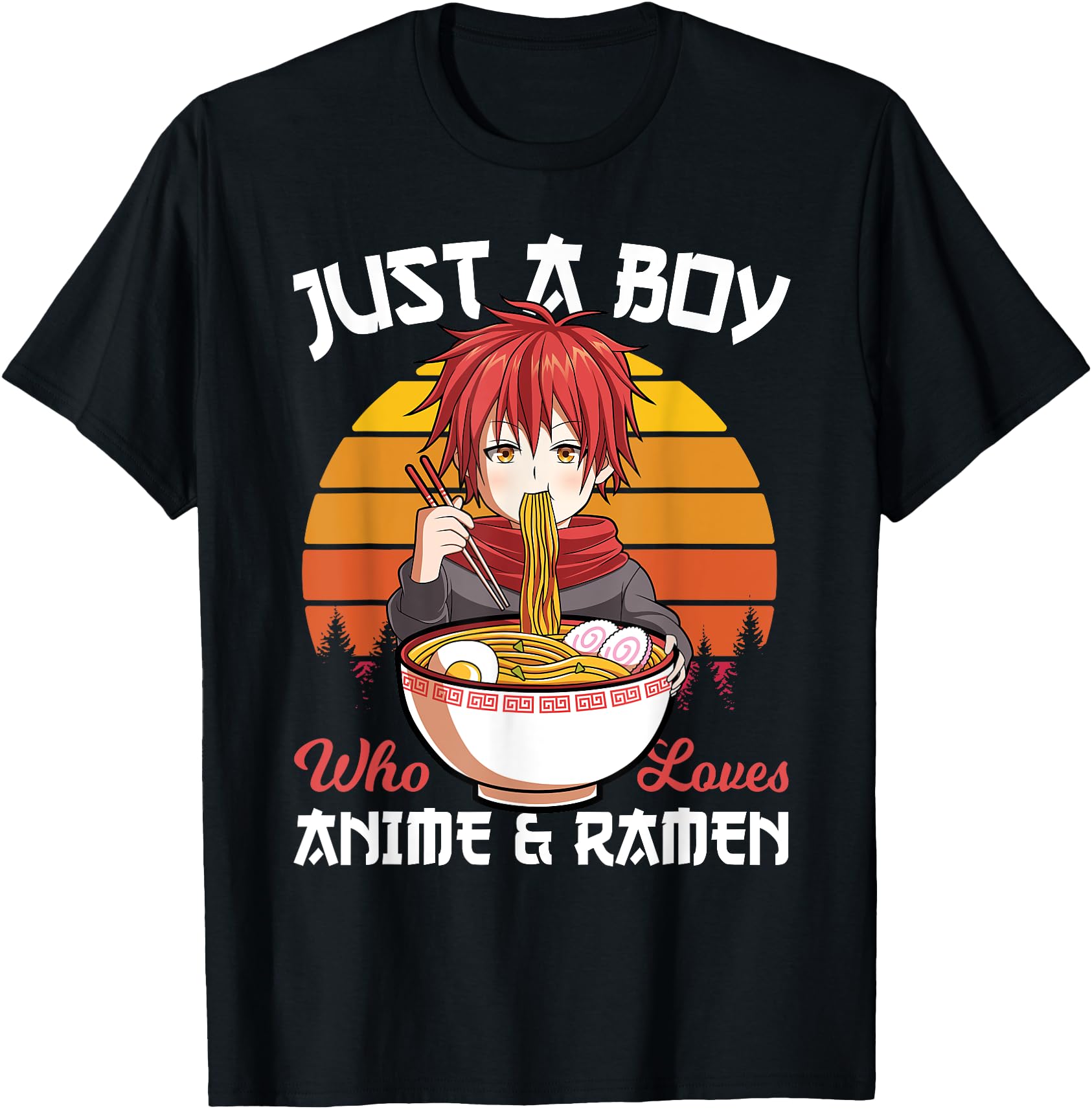 Just Who Loves Anime And Ramen T-Shirt - Novelty Apparel for Adults - T-Shirt, Sweatshirt, Hoodie