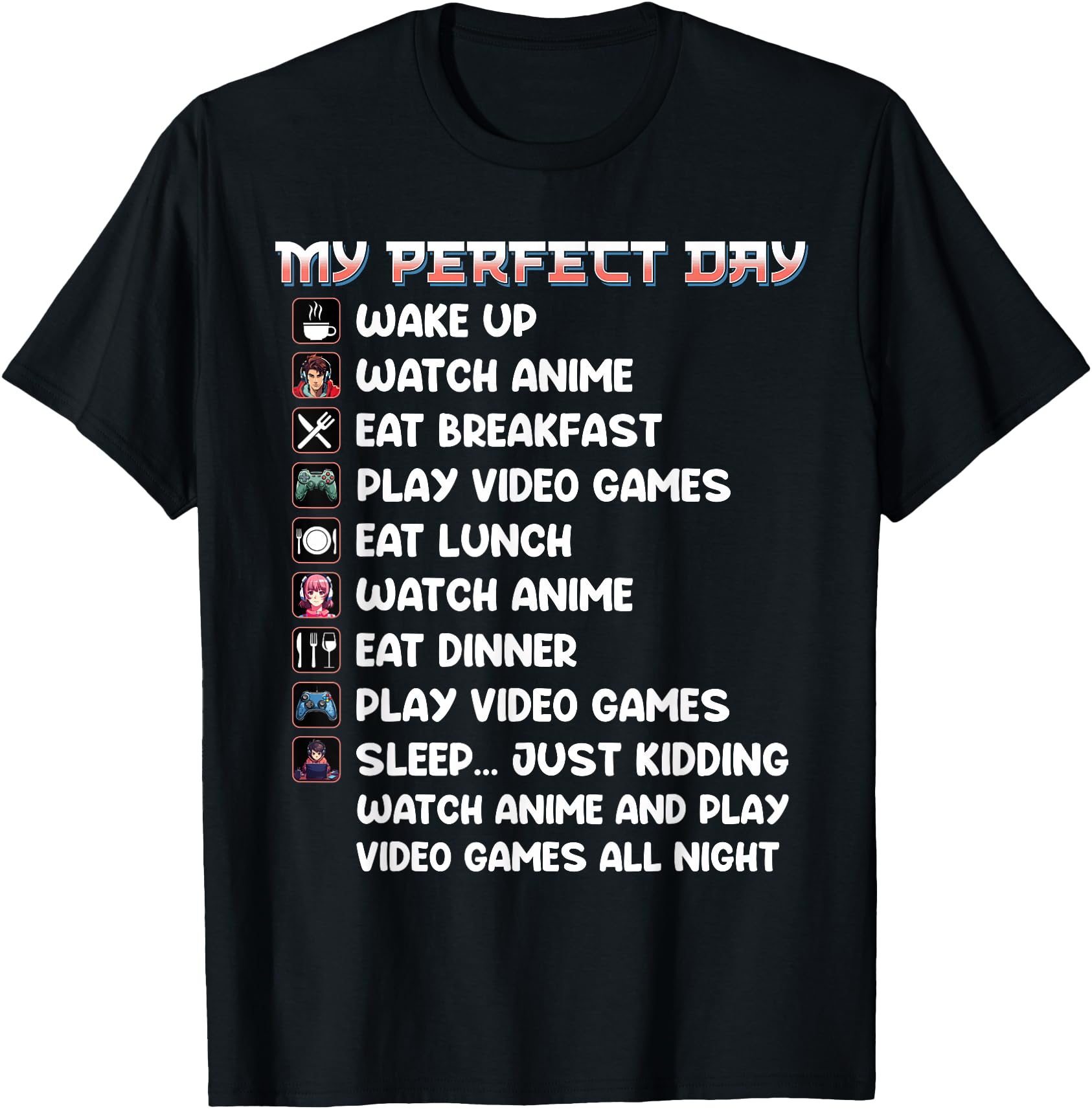 Handcrafted Anime Gamer My Day Watch T-Shirt - Minimalist Print for Adults - T-Shirt, Sweatshirt, Hoodie