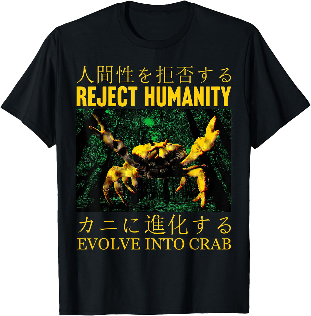 Reject Humanity Evolve Into Crab T-Shirt - Fun Novelty Design for Adults - T-Shirt, Sweatshirt, Hoodie